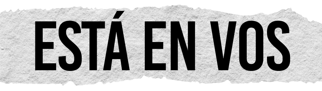 ESTÁ EN VOS